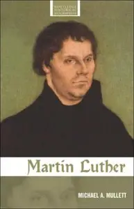 Michael Mullett - Martin Luther