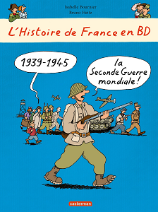 L'Histoire de France en BD - Tome 17 - 1939-1945 - La Seconde Guerre Mondiale