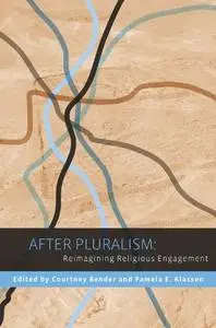After Pluralism: Reimagining Religious Engagement (Repost)