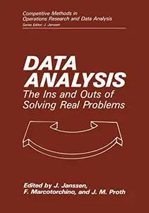 Data Analysis: The Ins and Outs of Solving Real Problems