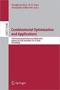 Combinatorial Optimization and Applications: 12th International Conference, COCOA 2018, Atlanta, GA, USA, December 15-17