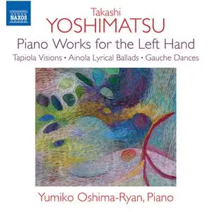 Yumiko Oshima-Ryan - Takashi Yoshimatsu - Piano Works for the Left Hand (2022) [Official Digital Download 24/96]