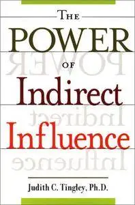 The Power of Indirect Influence