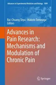 Advances in Pain Research: Mechanisms and Modulation of Chronic Pain