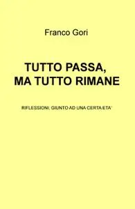 TUTTO PASSA, MA TUTTO RIMANE