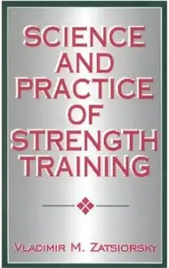 Science and Practice of Strength Training