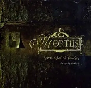 Mortiis - Some Kind Of Heroin (2007)