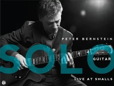 Peter Bernstein - Solo Guitar (Live At Smalls) (2013)