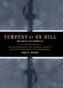 Tempest At Ox Hill: The Battle Of Chantilly