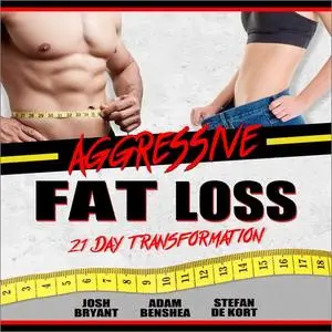Aggressive Fat Loss: 21 Day Transformation