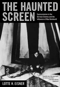 The Haunted Screen: Expressionism in the German Cinema and the Influence of Max Reinhardt