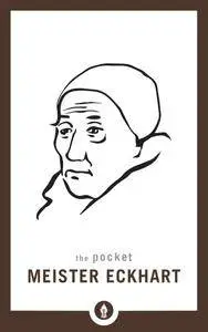 The Pocket Meister Eckhart (Shambhala Pocket Library)