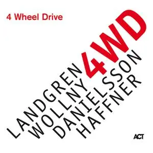 Nils Landgren, Michael Wollny, Lars Danielsson, Wolfgang Haffner - 4 Wheel Drive (2019) [Official Digital Download 24/96]