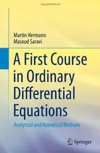 A First Course in Ordinary Differential Equations: Analytical and Numerical Methods [Repost]