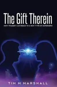 «The Gift Therein» by Tim Marshall