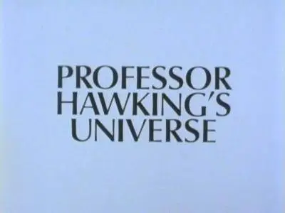 BBC Horizon - Professor Hawking's Universe (1983)