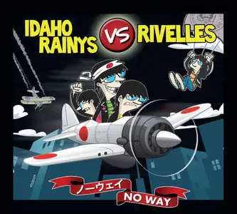 Rivelles Vs. Idaho Rainys - No Way (Split CD '2012)