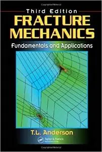 Fracture Mechanics: Fundamentals and Applications