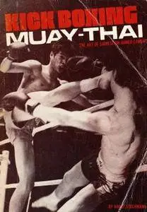 Kick boxing Muay Thai: The Art of Siamese Un-armed Combat