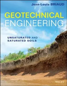 Geotechnical Engineering: Unsaturated and Saturated Soils