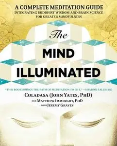 «The Mind Illuminated» by John Yates,Matthew Immergut,Jeremy Graves