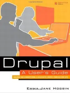 Drupal User's Guide: Building and Administering a Successful Drupal-Powered Web Site [Repost]