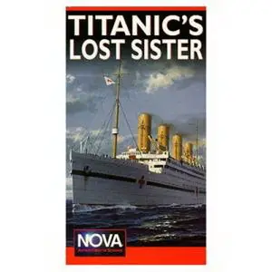 PBS Nova - Titanic's Lost Sister