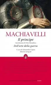Machiavelli - Il principe - Dell'arte della guerra