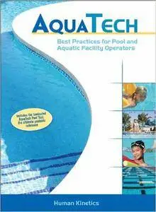 Aquatech: Best Practices for Pool and Aquatic Facility Operators