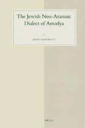 The Jewish Neo-Aramaic Dialect of Amadya