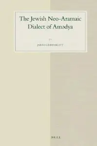 The Jewish Neo-Aramaic Dialect of Amadya