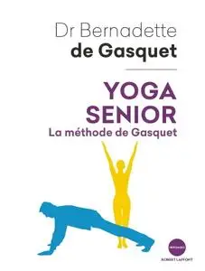 Bernadette de Gasquet, "Yoga senior"