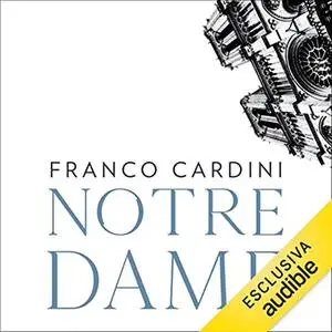 «Notre Dame» by Franco Cardini