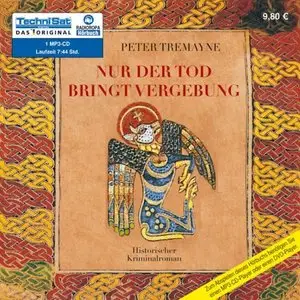 Peter Tremayne - Nur der Tod bringt Vergebung