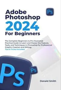 Adobe Photoshop 2024 for Beginners