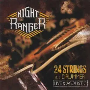 Night Ranger - 24 Strings & A Drummer: Live & Acoustic (2012)