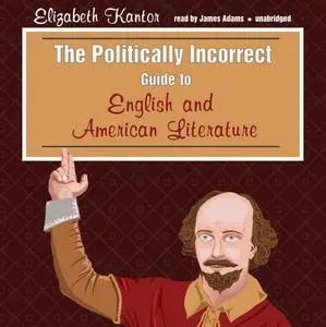 The Politically Incorrect Guide to English and American Literature [Audiobook]