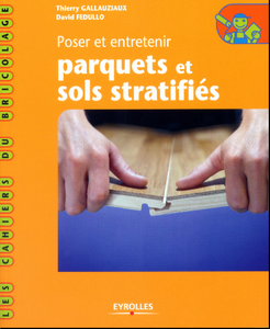 Poser et entretenir parquets et sols stratifiés (repost)