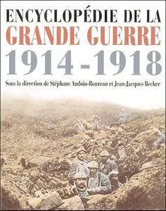 Encyclopédie de la Grande Guerre 1914-1918