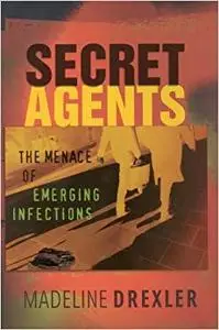 Secret Agents: The Menace of Emerging Infections (Repost)