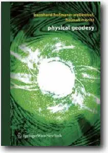 Bernhard Hofmann-Wellenhof, Helmut Moritz, «Physical Geodesy» (Repost)