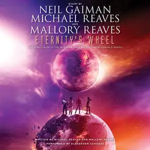 «Eternity's Wheel» by Michael Reaves,Neil Gaiman,Mallory Reaves