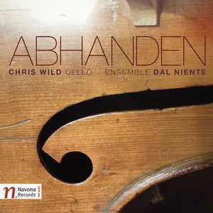 Chris Wild & Ensemble Dal Niente - Abhanden (2014)