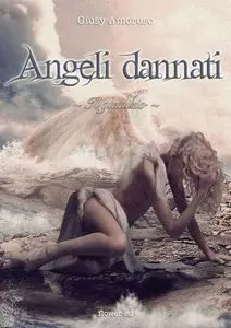 Giusy Amoruso - Angeli dannati. Il giudizio
