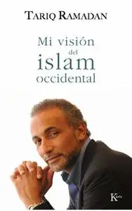 «Mi visión del islam occidental» by Tariq Ramadan