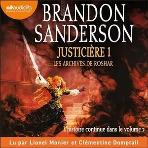 Brandon Sanderson, "Les archives de Roshar, tome 3 : Justicière 1"