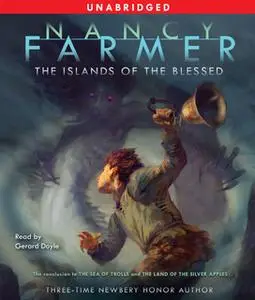 «The Islands of the Blessed» by Nancy Farmer