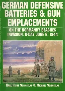 German Defensive Batteries & Gun Emplacements (Schiffer Military/Aviation History)