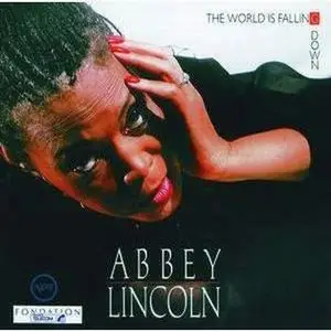 Abbey Lincoln - The World Is Falling Down (1990)