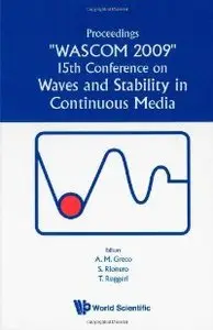 Waves and Stability in Continuous Media: Proceedings of the 15th Conference on WASCOM 2009 (repost)